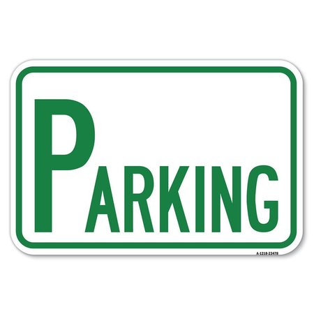 SIGNMISSION Parking Heavy-Gauge Aluminum Sign, 12" x 18", A-1218-23478 A-1218-23478